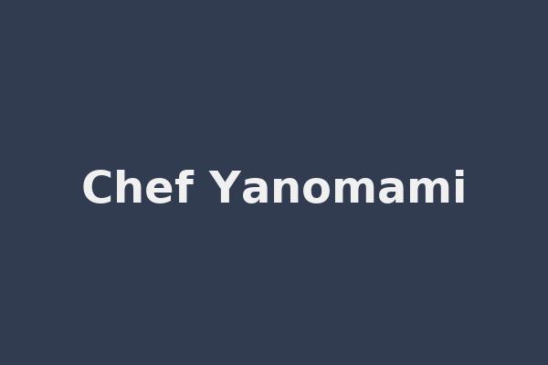 Chef Yanomami